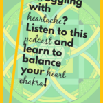 Help to heal your heartache with heart chakra balance 1
